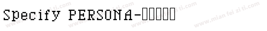 Specify PERSONA字体转换